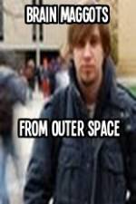 Watch Brain Maggots from Outer Space Nowvideo