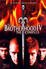 Watch The Brotherhood IV The Complex Nowvideo