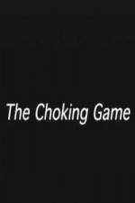 Watch The Choking Game Nowvideo
