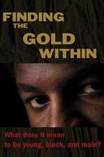 Watch Finding the Gold Within Nowvideo