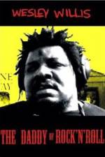 Watch Wesley Willis The Daddy of Rock 'n' Roll Nowvideo