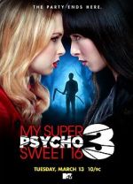 Watch My Super Psycho Sweet 16: Part 3 Nowvideo