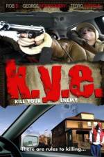 Watch K.Y.E.: Kill Your Enemy Nowvideo