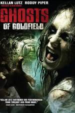 Watch Ghosts of Goldfield Nowvideo