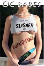 Watch O.C. Babes and the Slasher of Zombietown Nowvideo