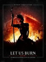Watch Within Temptation: Let Us Burn: Elements & Hydra Live in Concert Nowvideo