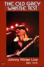 Watch Johnny Winter: The Old Grey Whistle Test Nowvideo