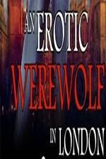 Watch An Erotic Werewolf in London Nowvideo