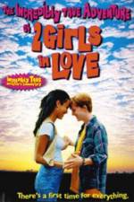 Watch The Incredibly True Adventure of Two Girls in Love Nowvideo