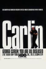 Watch George Carlin: You Are All Diseased (TV Special 1999) Nowvideo