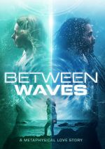 Watch Between Waves Nowvideo