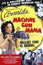 Watch Machine Gun Mama Nowvideo