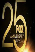 Watch FOX 25th Anniversary Special Nowvideo