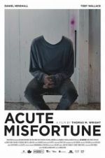 Watch Acute Misfortune Nowvideo