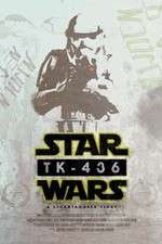 Watch TK-436 A Stormtrooper Story Nowvideo
