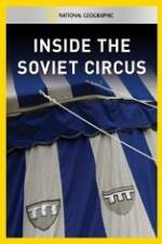 Watch National Geographic Inside the Soviet Circus Nowvideo