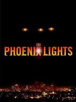 Watch The Phoenix Lights Nowvideo