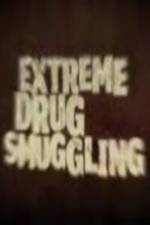 Watch Discovery Channel Extreme Drug Smuggling Nowvideo