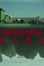 Watch Superpower Girl Nowvideo