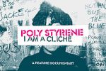 Watch Poly Styrene: I Am a Clich Nowvideo