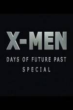 Watch X-Men: Days of Future Past Special Nowvideo