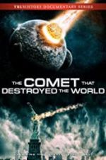 Watch The Comet That Destroyed the World Nowvideo