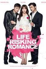 Watch Life Risking Romance Nowvideo