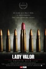 Watch Lady Valor: The Kristin Beck Story Nowvideo