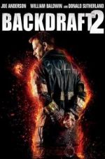 Watch Backdraft 2 Nowvideo