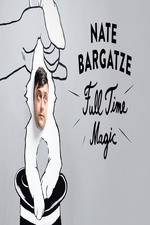 Watch Nate Bargatze: Full Time Magic Nowvideo