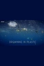 Watch Drowning in Plastic Nowvideo