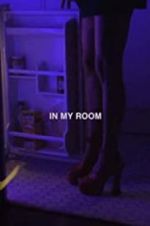 Watch In My Room Nowvideo