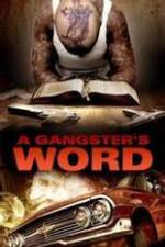 Watch A Gangster's Word Nowvideo