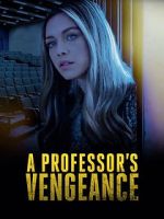 Watch A Professor\'s Vengeance Nowvideo