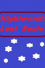 Watch Nightworld: Lost Souls Nowvideo