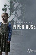 Watch Possessing Piper Rose Nowvideo