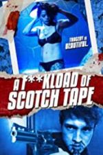 Watch F*ckload of Scotch Tape Nowvideo