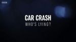 Watch Car Crash: Who\'s Lying? Nowvideo