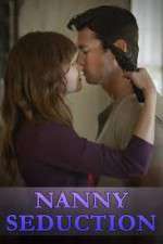 Watch Nanny Seduction Nowvideo