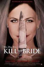 Watch You May Now Kill the Bride Nowvideo