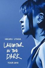 Watch Hikaru Utada: Laughter in the Dark Tour 2018 Nowvideo
