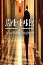 Watch James Baker: The Man Who Made Washington Work Nowvideo
