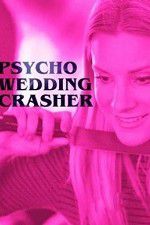 Watch Psycho Wedding Crasher Nowvideo