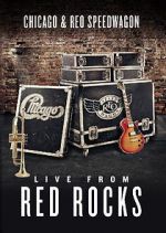 Watch Chicago & REO Speedwagon: Live at Red Rocks (TV Special 2015) Nowvideo