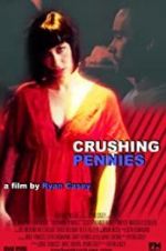 Watch Crushing Pennies Nowvideo