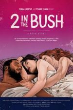 Watch 2 in the Bush: A Love Story Nowvideo