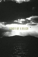 Watch Study of a River Nowvideo