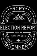 Watch Rory Bremner's Election Report Nowvideo