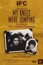 Watch My Knees Were Jumping Remembering the Kindertransports Nowvideo