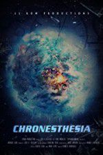 Watch Chronesthesia Nowvideo